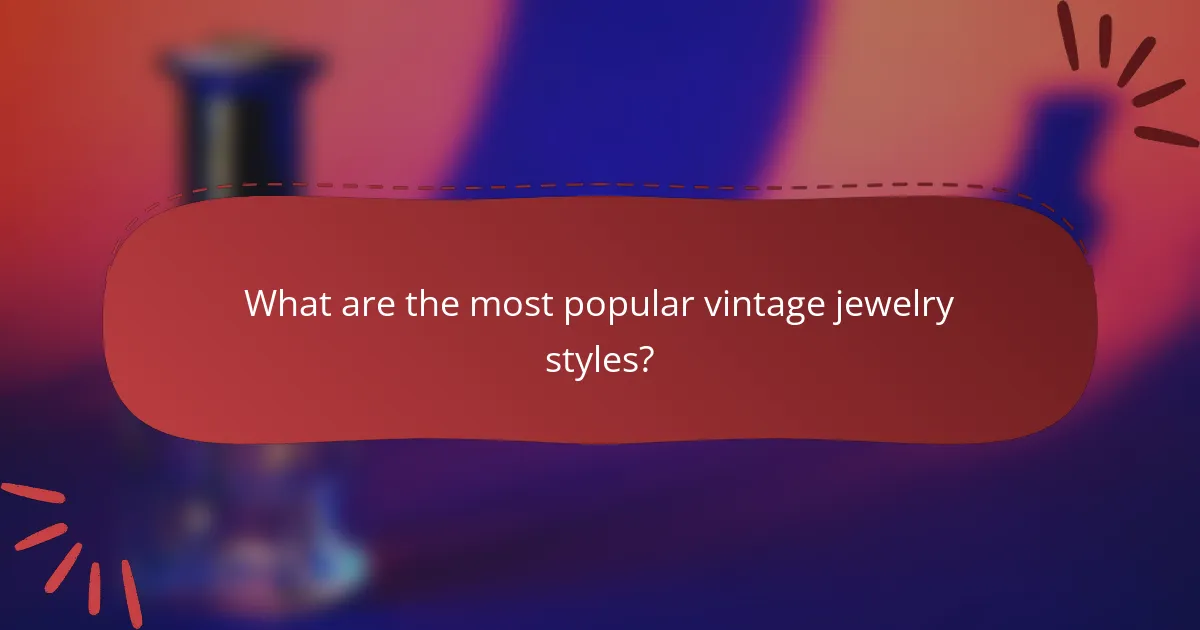 What are the most popular vintage jewelry styles?