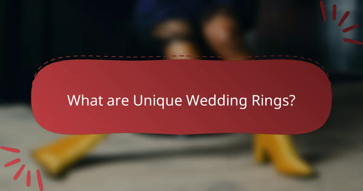 What are Unique Wedding Rings?