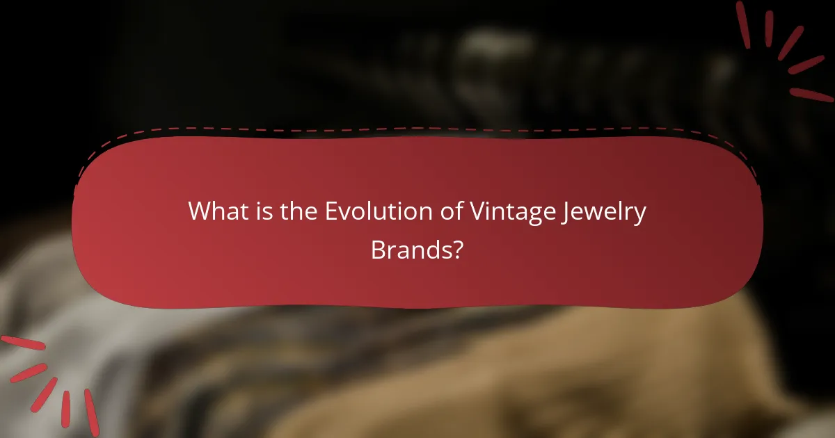 What is the Evolution of Vintage Jewelry Brands?
