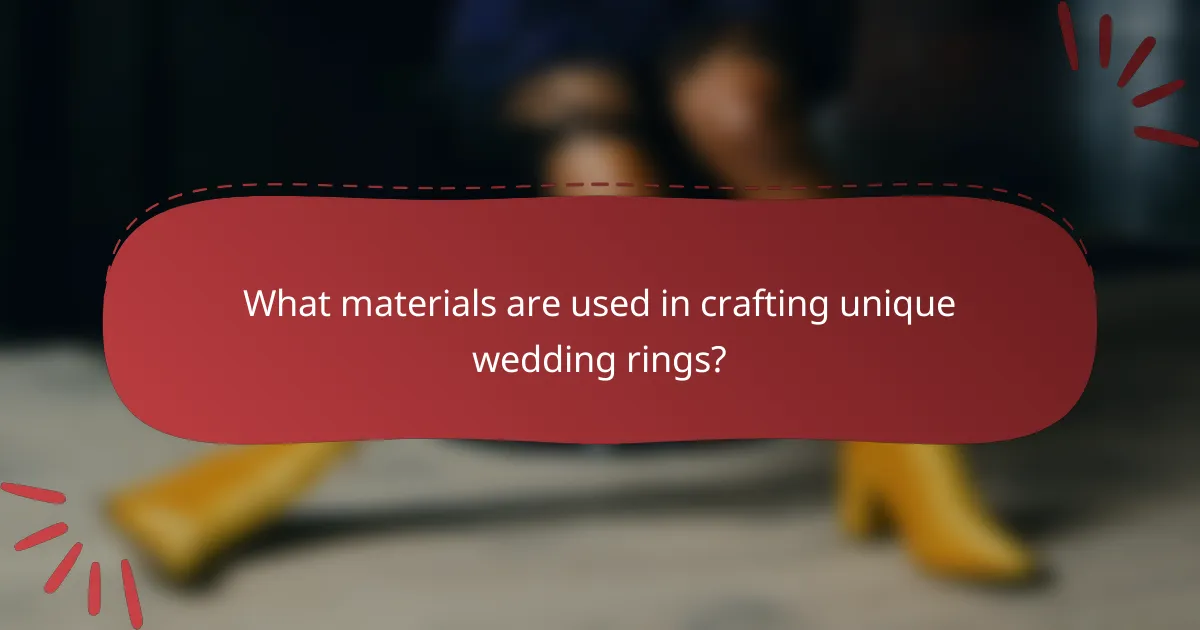 What materials are used in crafting unique wedding rings?
