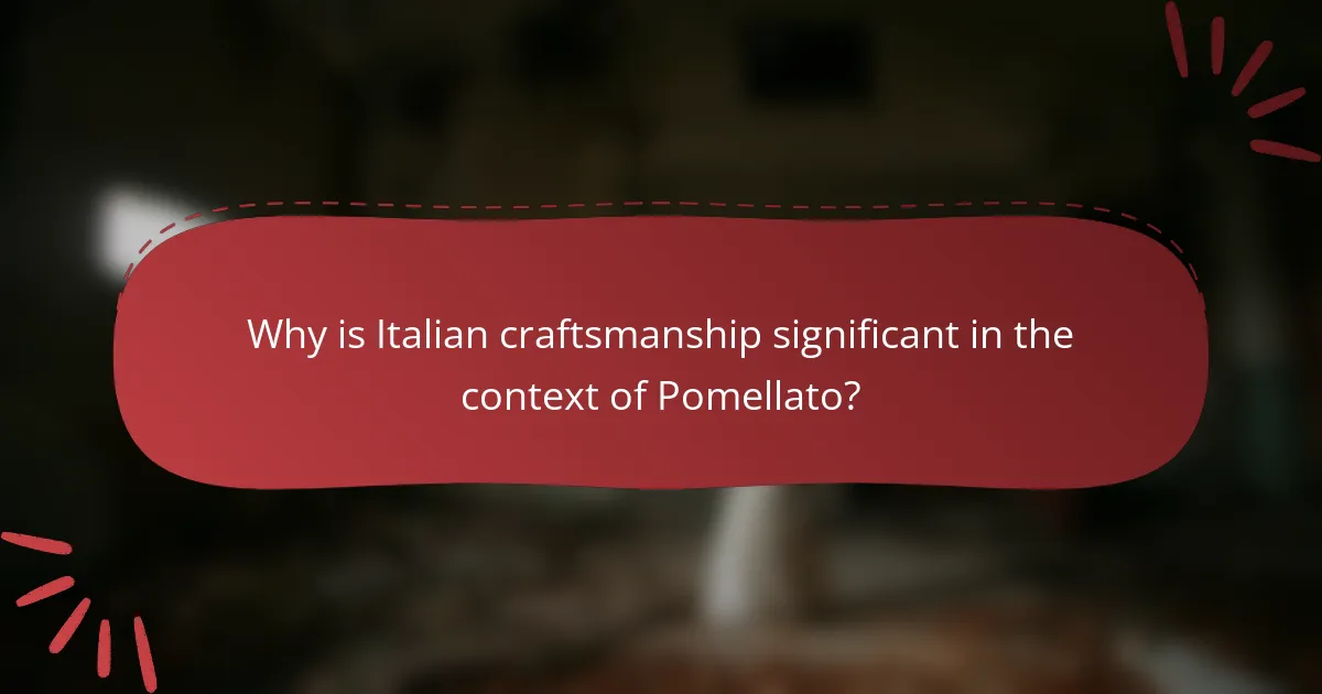 Why is Italian craftsmanship significant in the context of Pomellato?
